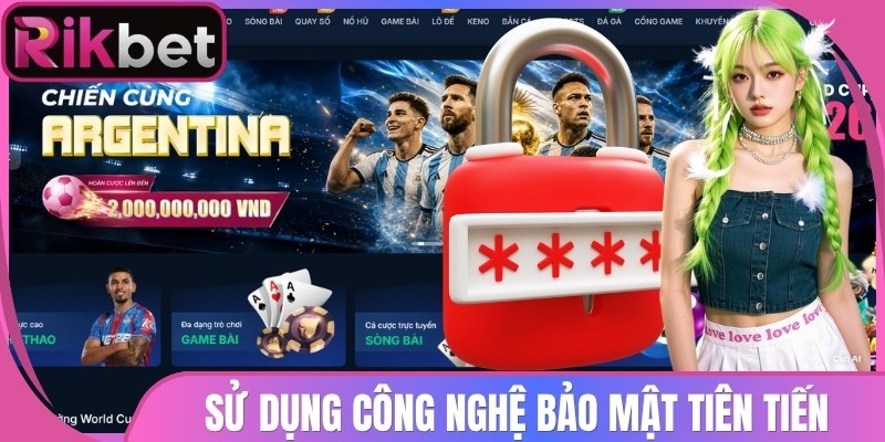 Rikbet 3 Sử dụng công nghệ bảo mật thông tin bet thủ tiên tiến hàng đầu hiện nay