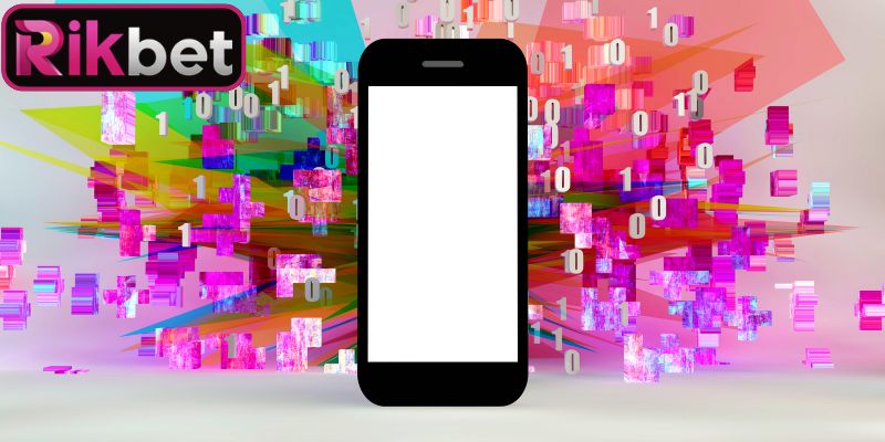 Tải App Rikbet 3 Tác dụng nổi bật khi dùng app chơi cá cược
