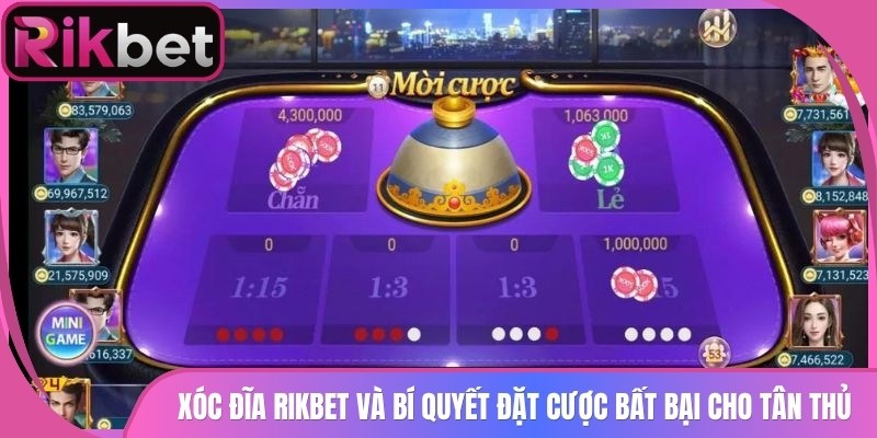 Xóc Đĩa Rikbet Và Bí Quyết Đặt Cược Bất Bại Cho Tân Thủ 5 Xóc Đĩa Rikbet Và Bí Quyết Đặt Cược Bất Bại Cho Tân Thủ